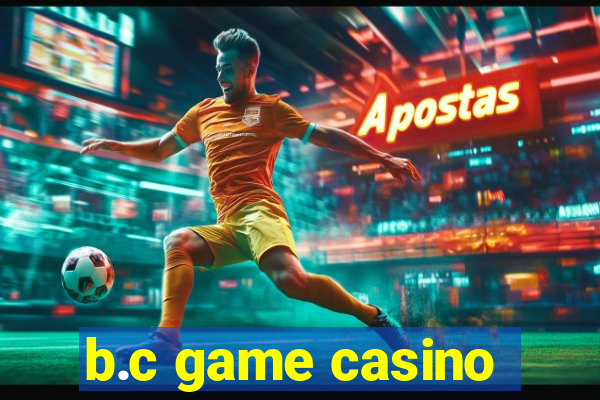 b.c game casino