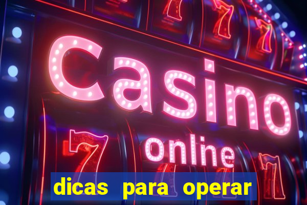 dicas para operar na iq option