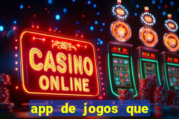 app de jogos que ganha dinheiro