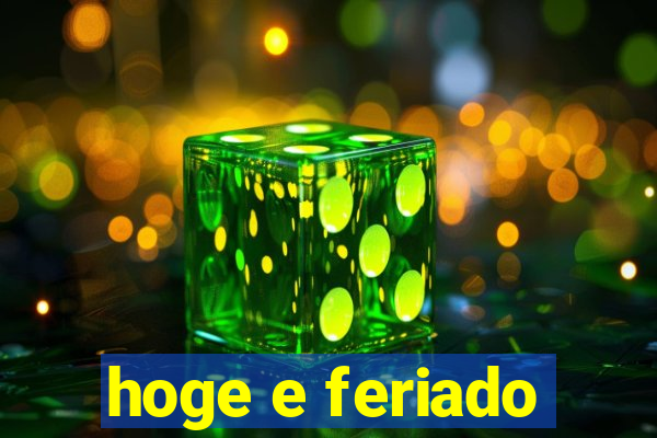 hoge e feriado