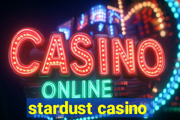 stardust casino