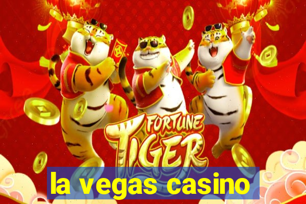 la vegas casino