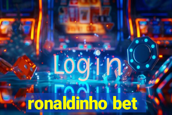 ronaldinho bet