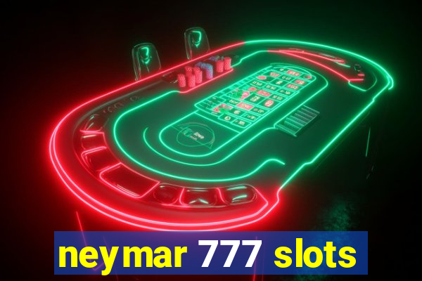 neymar 777 slots