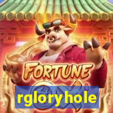 rgloryhole