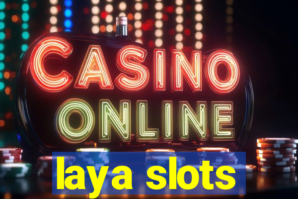 laya slots