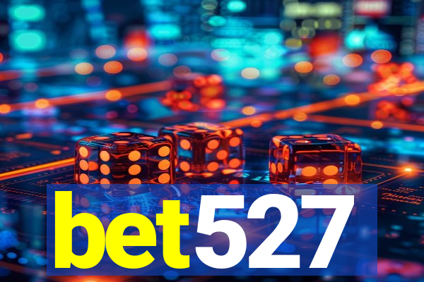 bet527