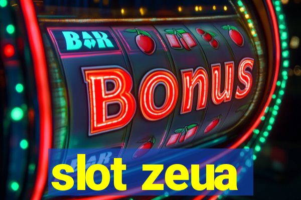 slot zeua