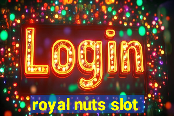 royal nuts slot