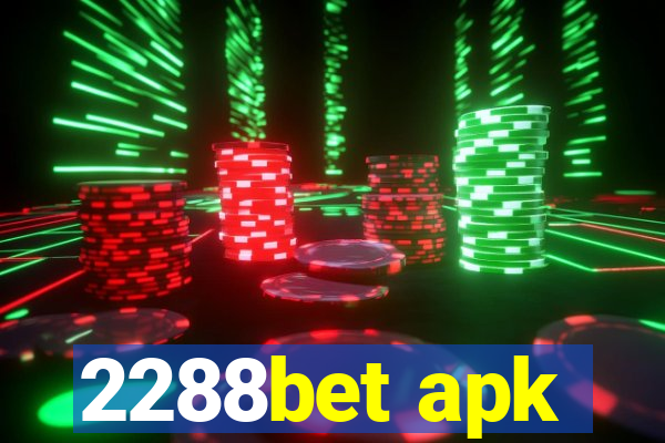 2288bet apk