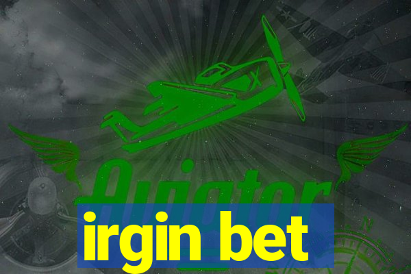 irgin bet