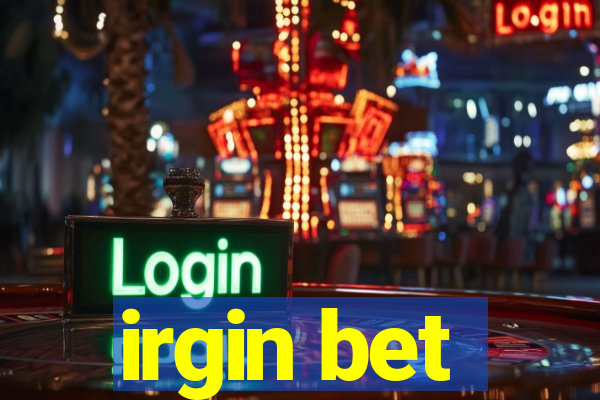 irgin bet