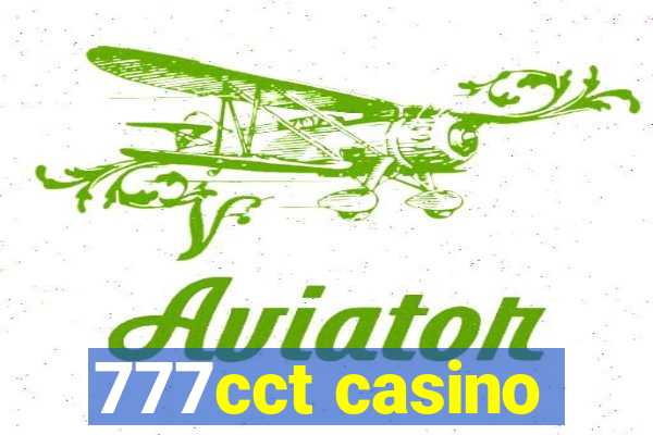 777cct casino