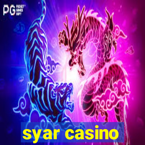 syar casino