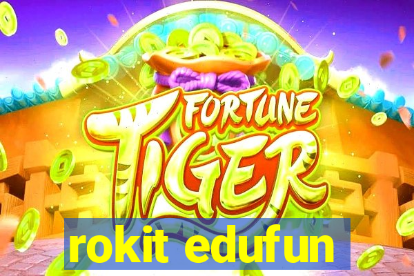 rokit edufun