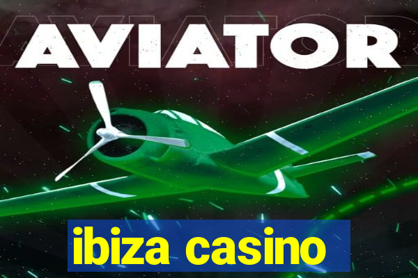 ibiza casino