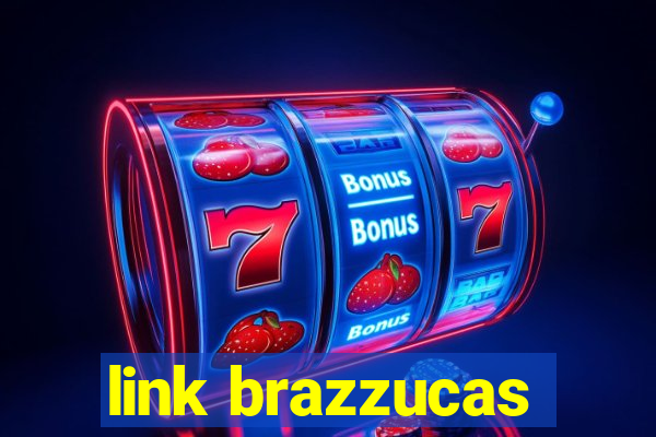 link brazzucas