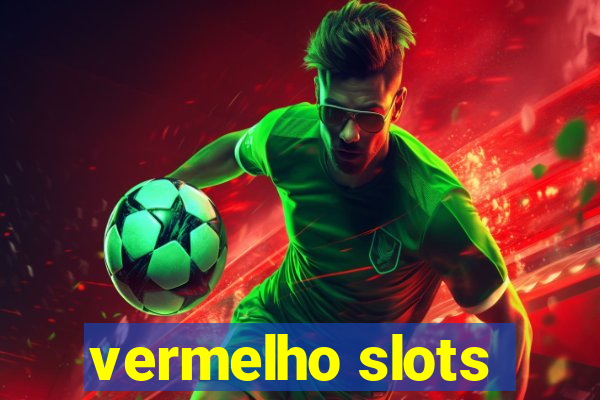 vermelho slots