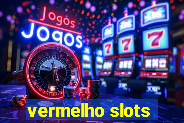 vermelho slots