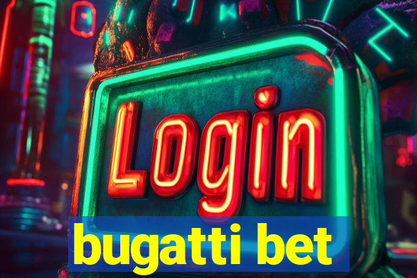 bugatti bet