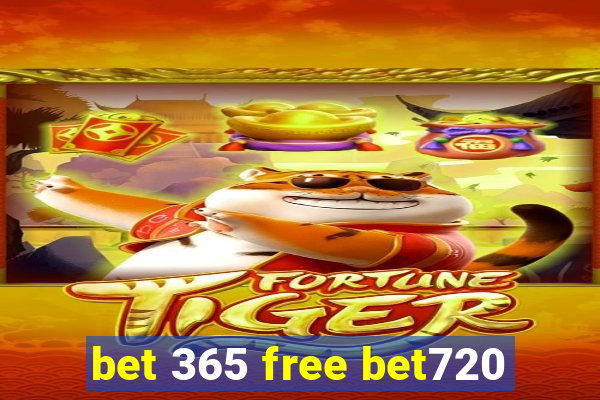 bet 365 free bet720