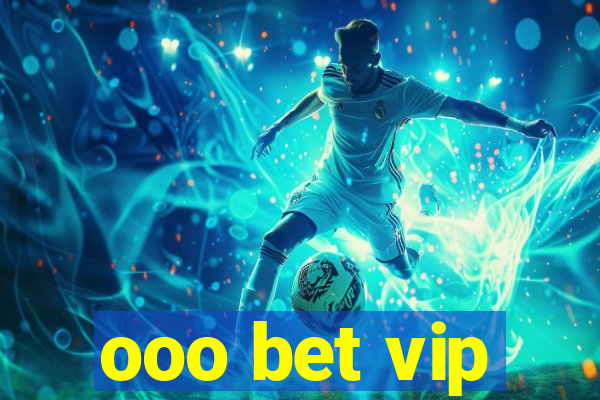 ooo bet vip