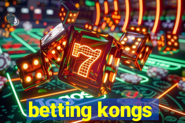 betting kongs