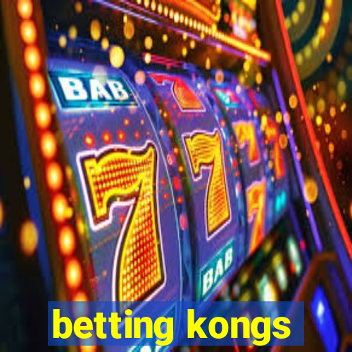 betting kongs