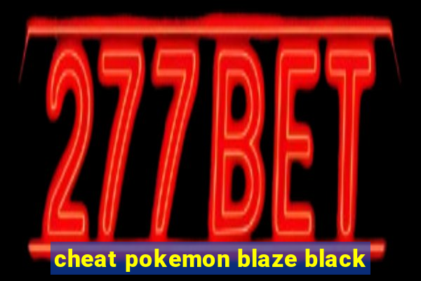 cheat pokemon blaze black