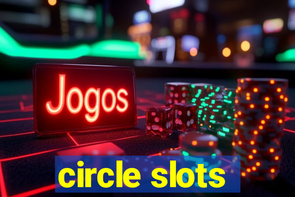 circle slots