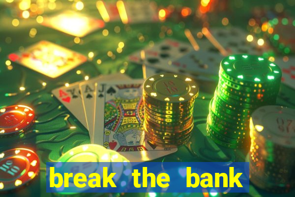 break the bank again slot