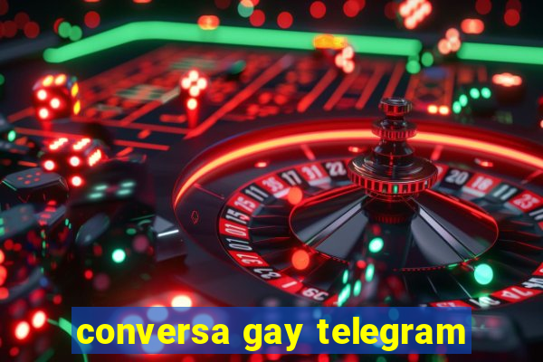 conversa gay telegram