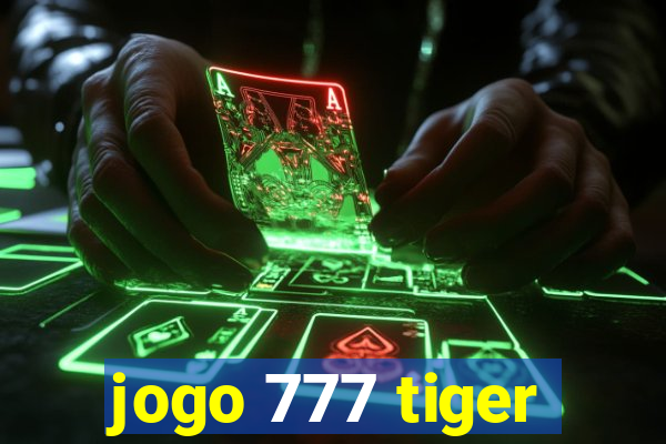 jogo 777 tiger