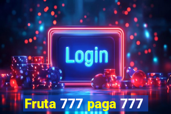 Fruta 777 paga 777