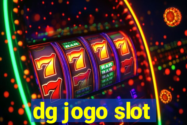 dg jogo slot