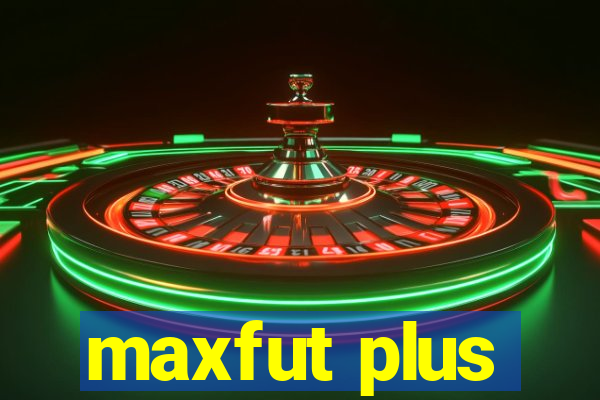 maxfut plus