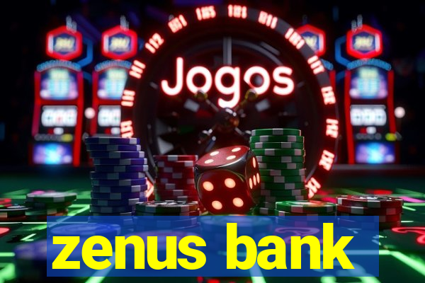 zenus bank