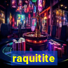 raquitite