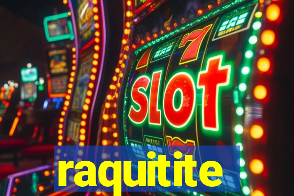 raquitite