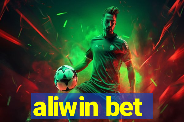 aliwin bet