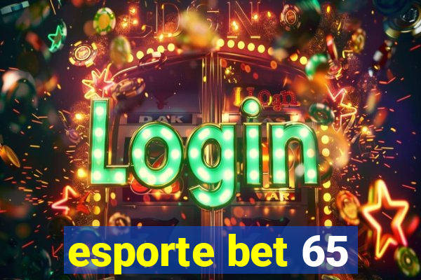 esporte bet 65