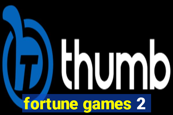 fortune games 2