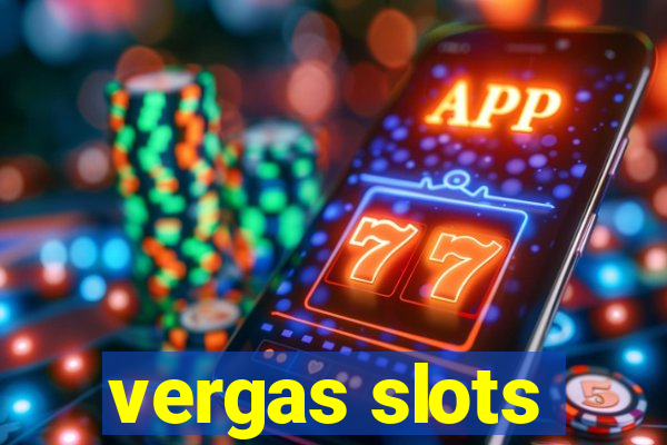 vergas slots