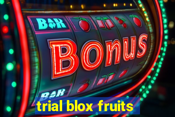 trial blox fruits