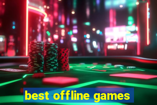 best offline games