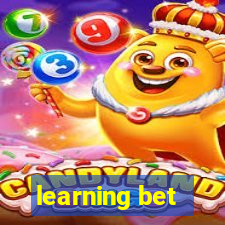 learning bet