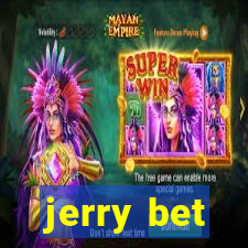 jerry bet