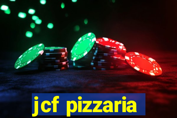 jcf pizzaria