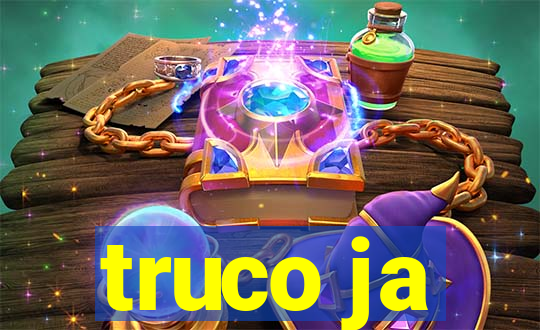 truco ja