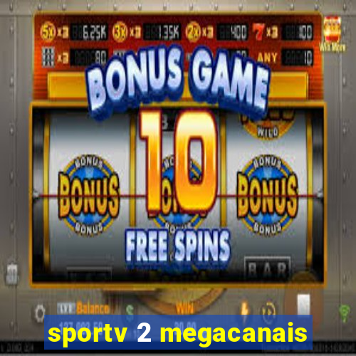 sportv 2 megacanais